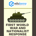 First World War and Nationalist Response – UPSC Modern History Notes