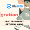 How migration is affected by push and pull factors? Explain how these factors play a role in understanding new settlement patterns – UPSC Geography Optional Mains – 2022