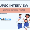 UPSC Mock Interview – Questions on World Politics