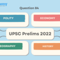 UPSC Prelims 2022 – Question 84