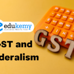 GST and Federalism – UPSC Economy Notes