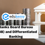 Banks Board Bureau (BBB) and Differentiated Banking – UPSC Economy Notes
