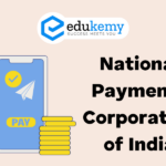 National Payments Corporation of India – UPSC Economy Notes