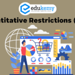 Quantitative Restrictions (QRs) – UPSC Economy Notes