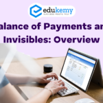 Balance of Payments and Invisibles: Overview – UPSC Economy Notes