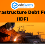 Infrastructure Debt Funds (IDF) – UPSC Economy Notes