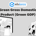 Green Gross Domestic Product (Green GDP) – UPSC Economy Notes