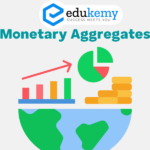 Monetary Aggregates – UPSC Economy Notes