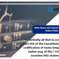 “Essentially all that is contained in Part IVA of the Constitution is just a codification of tasks integral to the Indian way of life.” Critically examine this statement.