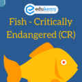 Fish – Critically Endangered (CR) – UPSC Environment Notes