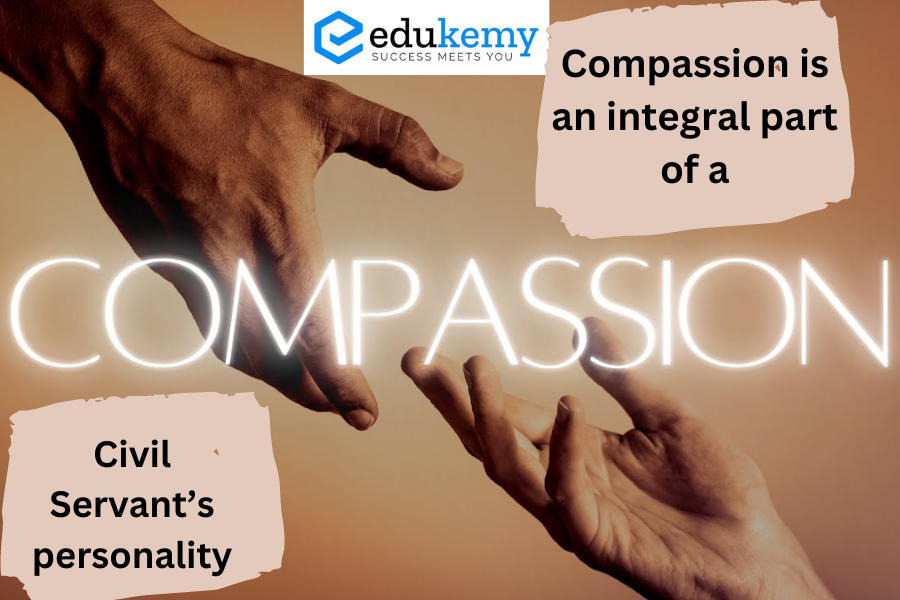 compassion is an integral part of a Civil Servant’s personality