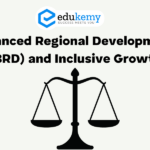 Balanced Regional Development (BRD) and Inclusive Growth – UPSC Economy Notes