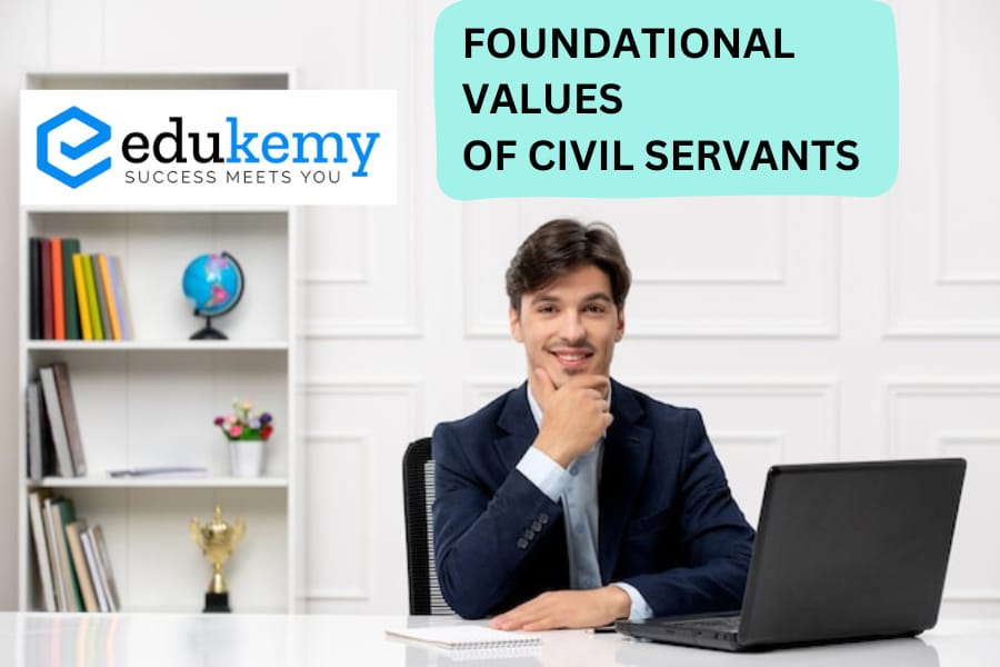 FOUNDATIONAL VALUES OF CIVIL SERVANT