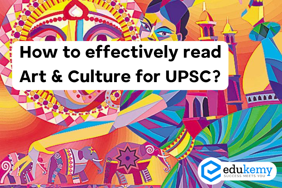 How to effectively read Art & Culture for UPSC