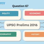 UPSC Prelims 2016 – Question 67