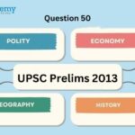 UPSC Prelims 2013 – Question 50