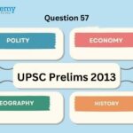 UPSC Prelims 2013 – Question 57