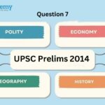 UPSC Prelims 2014 – Question 7