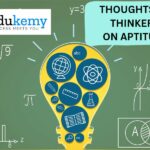 thoughts of thinkers on aptitude