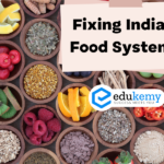 Fixing India’s Food Systems – UPSC