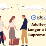 Adultery No Longer a Crime: Supreme Court – UPSC Social Justice Notes
