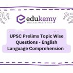 UPSC Prelims Topic Wise Questions – English Language Comprehension