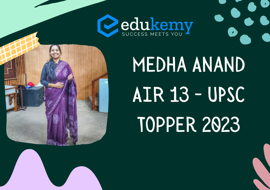 Medha Anand AIR 13 – UPSC Topper 2023