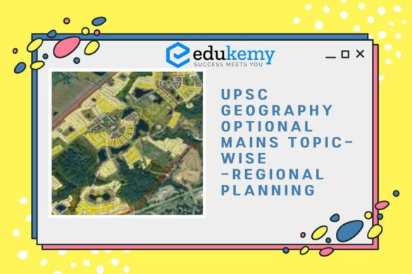 UPSC Geography Optional Mains Topic Wise Questions