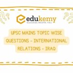 UPSC Mains Topic Wise Questions - International Relations - Iraq