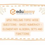 UPSC Prelims Topic-Wise-Questions-Basic-Numeracy-Elementary-Algebra-Sets-and-Functions