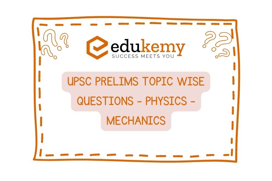 UPSC-Prelims-Topic-Wise-Questions-Physics-Mechanics