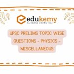 UPSC Prelims Topic-Wise-Questions-Physics-Miscellaneous
