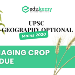 Discuss the method of crop residue management in rural India to reduce pollution – UPSC Geography Optional Mains 2020