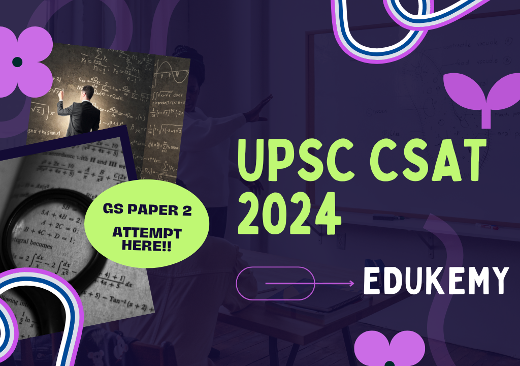 UPSC CSAT 2024 Questions with Explanation – Edukemy