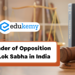 Leader of Opposition in Lok Sabha in India – UPSC – Edukemy