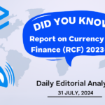 Report on Currency and Finance (RCF) 2023-24 – UPSC Daily Editorial Analysis – 31st July 2024 – Edukemy