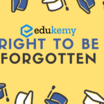 Right to be forgotten – UPSC – Edukemy