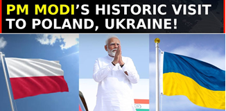 PM Modi’s historic visit to Ukraine and Poland 