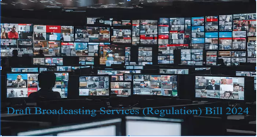 Draft Broadcasting Services (Regulation) Bill 2024