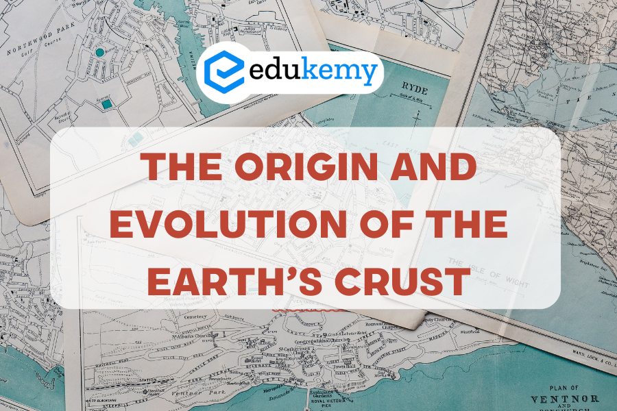 The Origin and Evolution of the Earth’s Crust