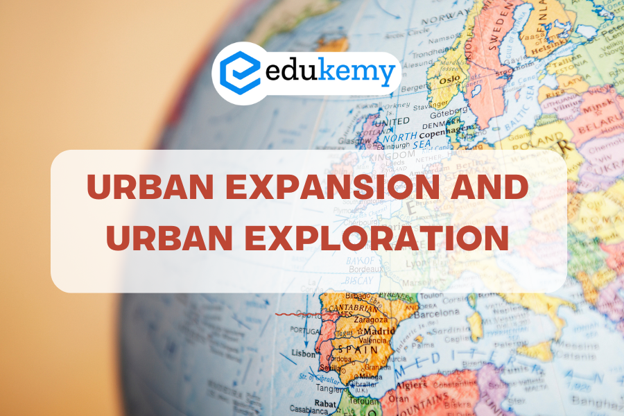 Urban Expansion And Urban Exploration