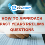 How to approach Past years Prelims questions
