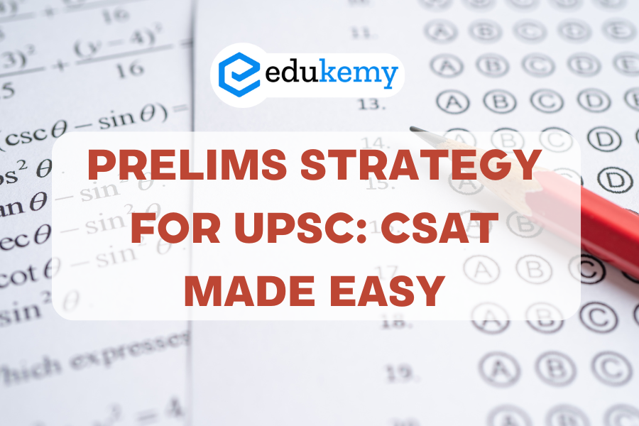 Prelims Strategy for UPSC: CSAT Made Easy