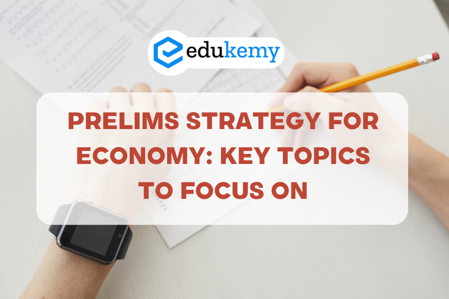 Prelims Strategy For Economy: Key Topics To Focus On