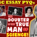 UPSC Essay PYQ 2024: The doubter is a true man of science.