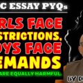 Girls are weighed down by restrictions, boys with demands — two equally harmful disciplines