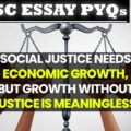 UPSC Essay PYQ (2020): There can be no social justice without economic prosperity but economic prosperity without social justice is meaningless.