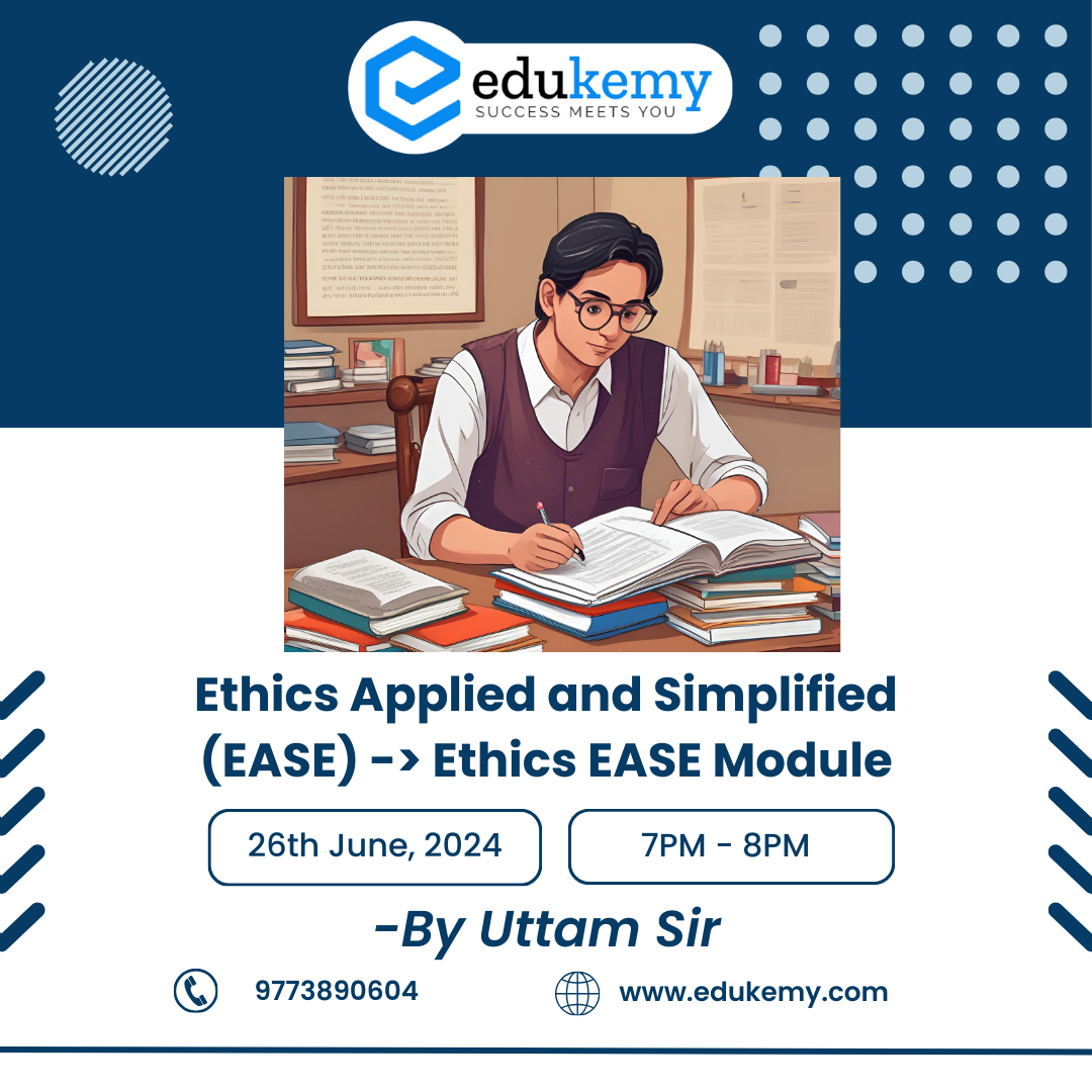 Ethics Applied and Simplified by Edukemy (EASE) Module