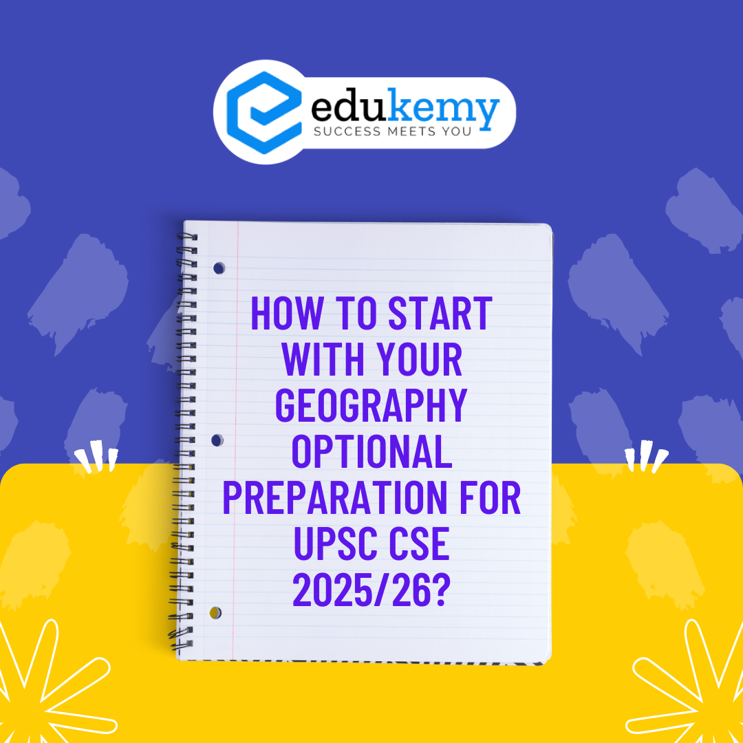 How to start with your Geography Optional preparation for UPSC CSE 2025/26