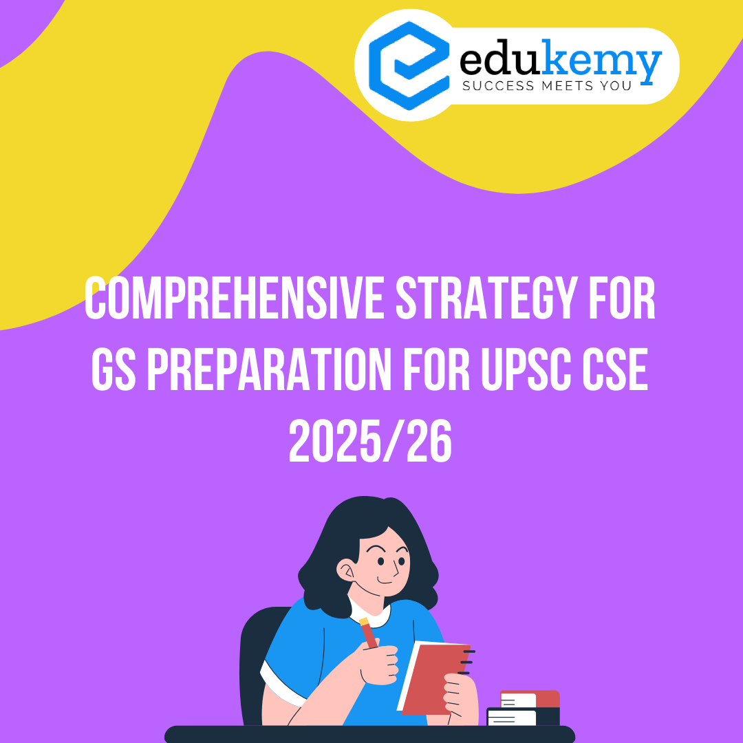 Comprehensive Strategy for GS Preparation for UPSC CSE 2025/26